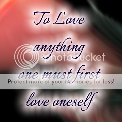 Love Oneself Photo by DivinePathways | Photobucket
