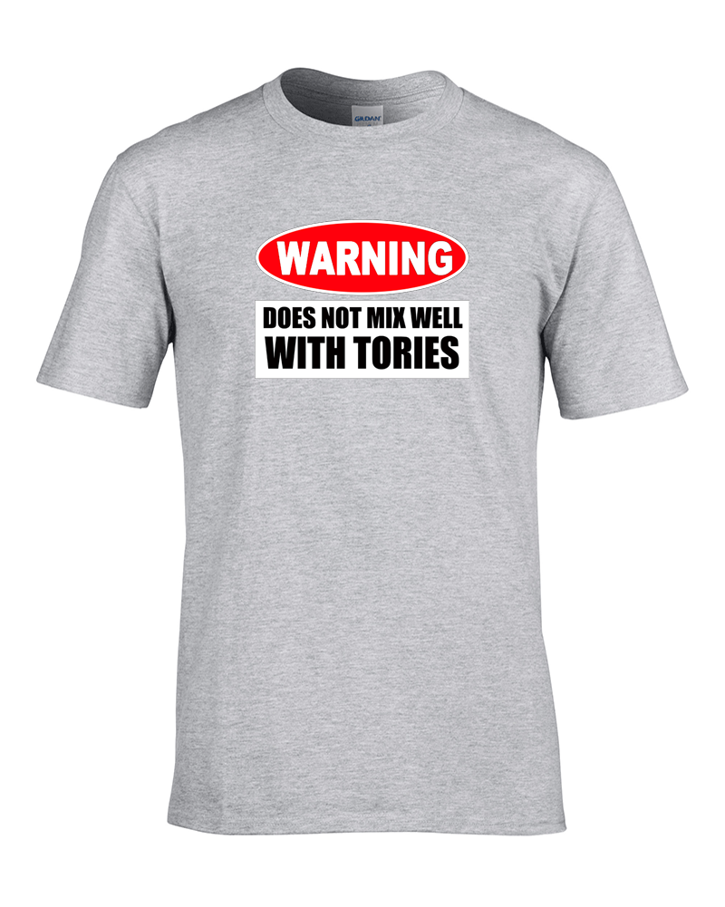 WARNUNG - MISCHT SICH NICHT GUT MIT TORIES - Anti Regierung T-Shirt - Bild 7 von 12